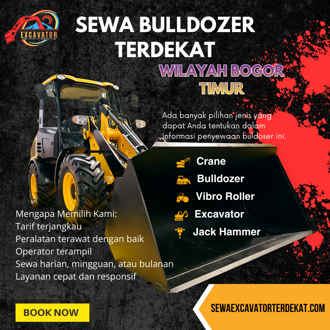 Harga Sewa Bulldozer Bogor Timur Terbaru & Terdekat