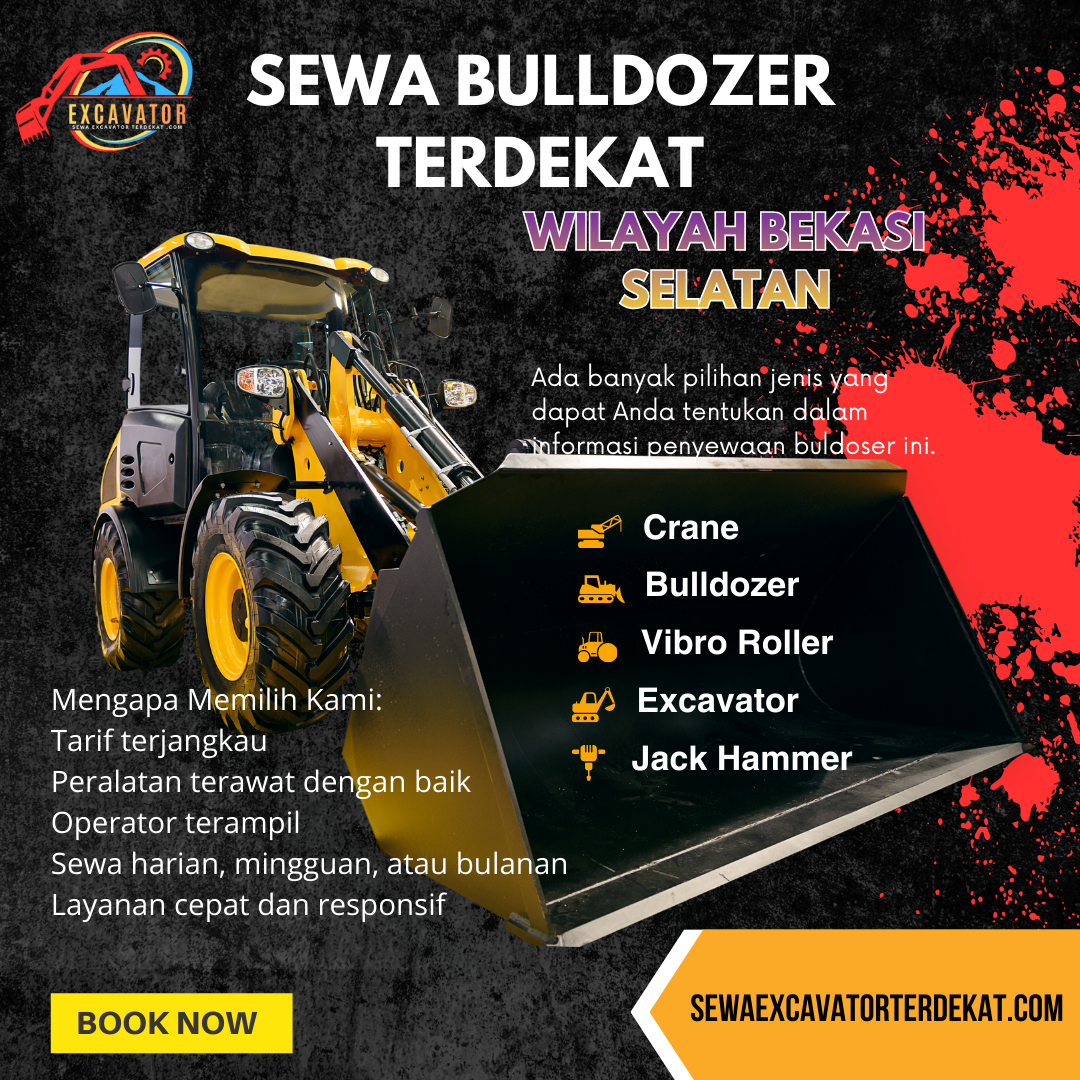 Harga Sewa Bulldozer Bekasi Selatan untuk Proyek Perumahan & Komersial