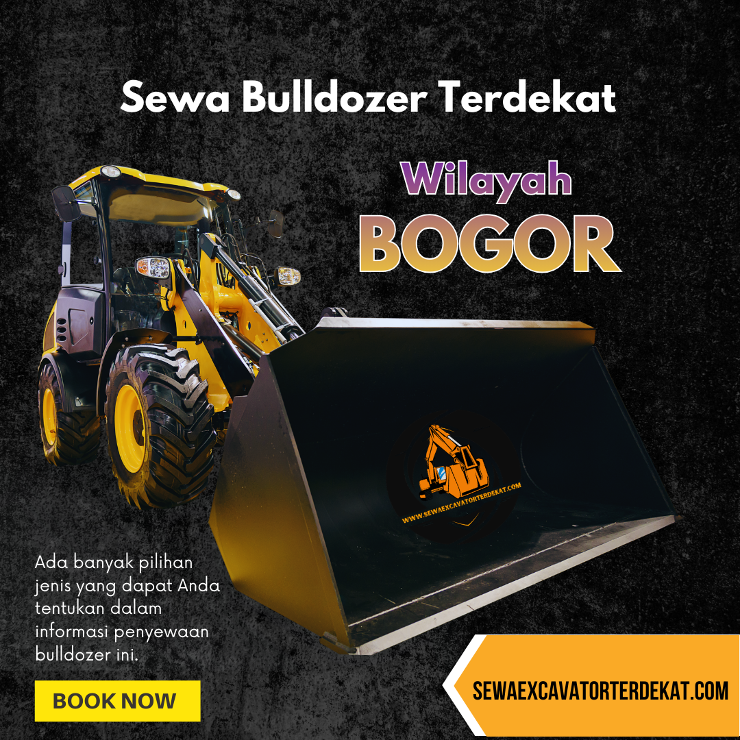 Harga Sewa Bulldozer Bogor | Rental Alat Berat Terdekat