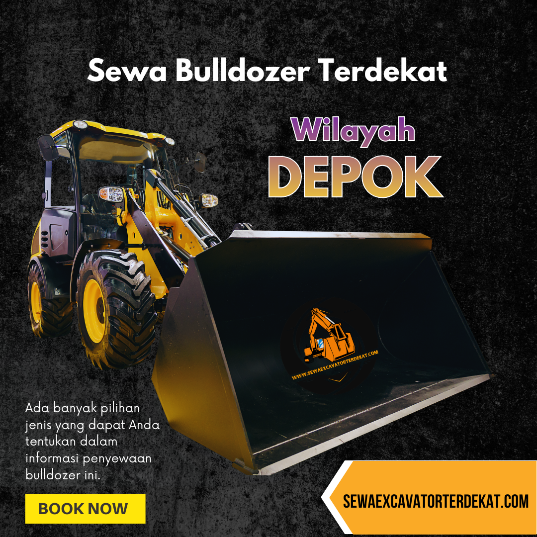 Harga Sewa Bulldozer Depok Terbaru untuk Proyek Perumahan & Infrastruktur