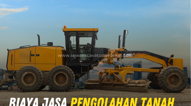 Biaya Jasa Pengolahan Tanah Per Meter dan Faktor yang Mempengaruhinya Secara Lengkap