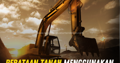 Perataan Tanah Menggunakan Excavator untuk Proyek Konstruksi agar Lebih Cepat dan Presisi