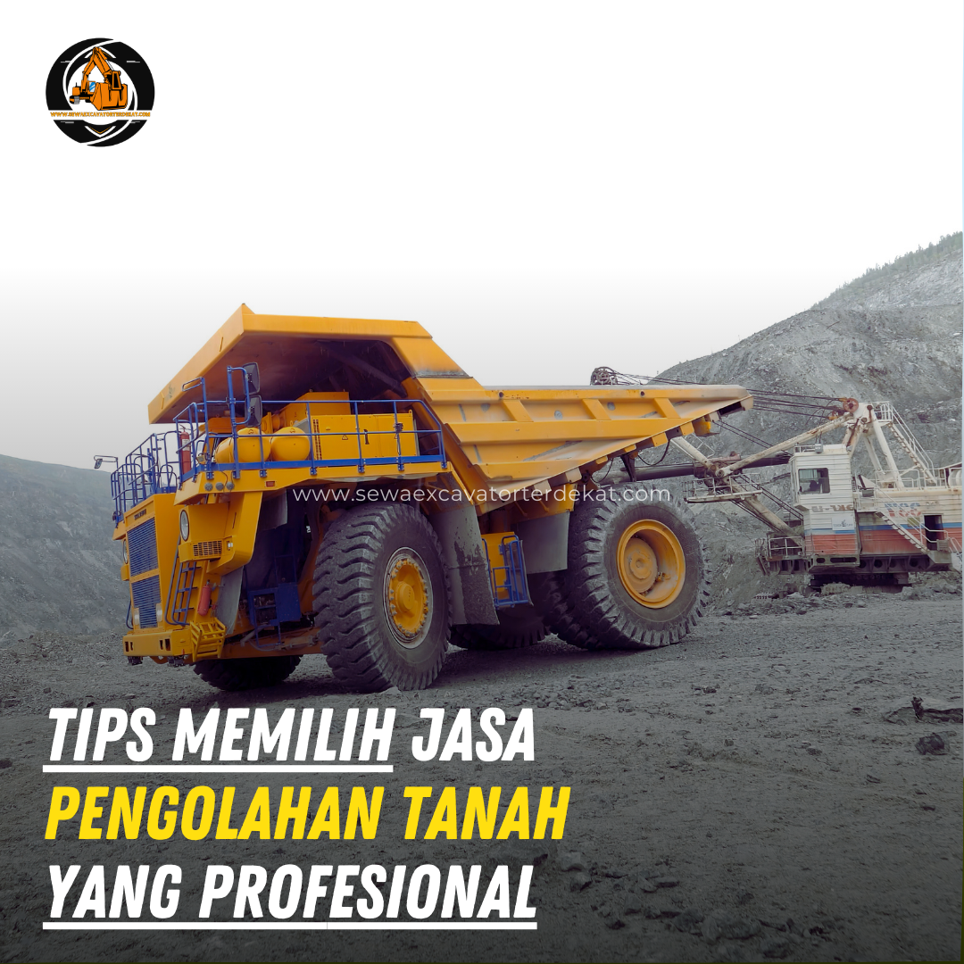 Tips Memilih Jasa Pengolahan Tanah yang Profesional agar Proyek Konstruksi Lebih Aman dan Berkualitas