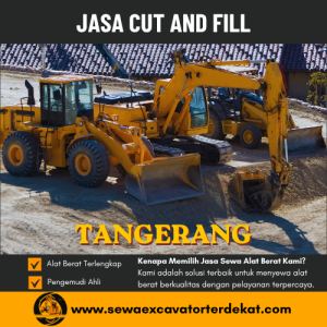 Jasa Cut and Fill Tangerang | Harga & Pekerjaan Alat Berat