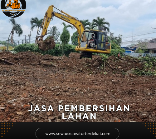 Jasa Pembersihan Lahan Murah Terdekat | Rental Alat Berat Terbaru