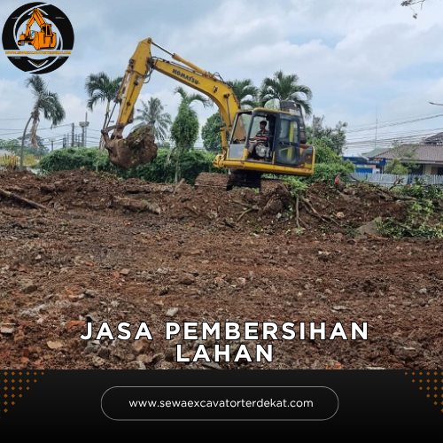 Jasa Pembersihan Lahan Murah Terdekat | Rental Alat Berat Terbaru