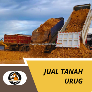 Jual Tanah Urug Jabodetabek | Supplier Tanah Urug Jakarta, Bogor, Depok, Tangerang & Bekasi