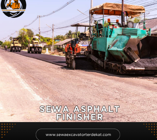 Sewa Asphalt Finisher Murah Terdekat | Rental Alat Berat Terbaru