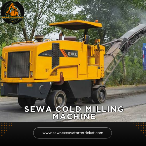 Sewa Cold Milling Machine Murah Terdekat | Rental Alat Berat Terbaru