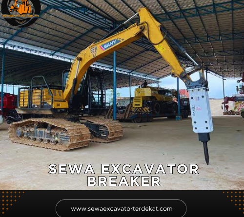 Sewa Excavator Breaker Terdekat | Rental Alat Berat Terbaru