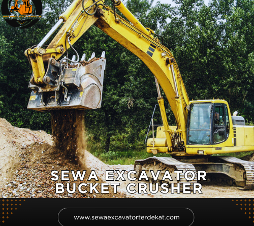 Sewa Excavator Bucket Crusher Terdekat | Rental Alat Berat Terbaru