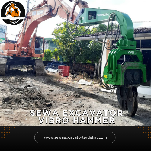 Sewa Excavator Vibro Hammer Terdekat | Rental Alat Berat Terbaru