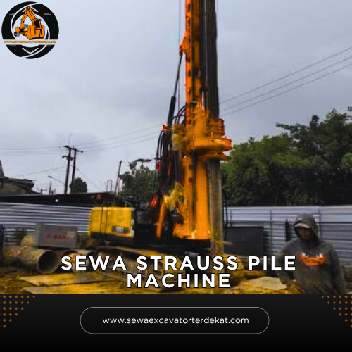 Sewa Strauss Pile Machine Terdekat Murah | Rental Alat Berat Terbaru